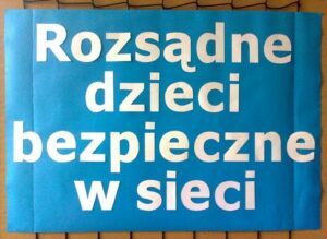 Hasło: Rozsądne dzieci bezpieczne w sieci