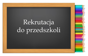 tablica z napisem rekrutacja do przedszkoli