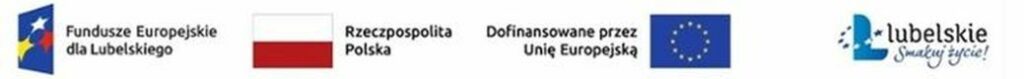 logo Fundusze Europejskie dla Lubelskiego, Rzeczpospolita Polska, dofinansowane przez UE, Lubelskie smakuj życie